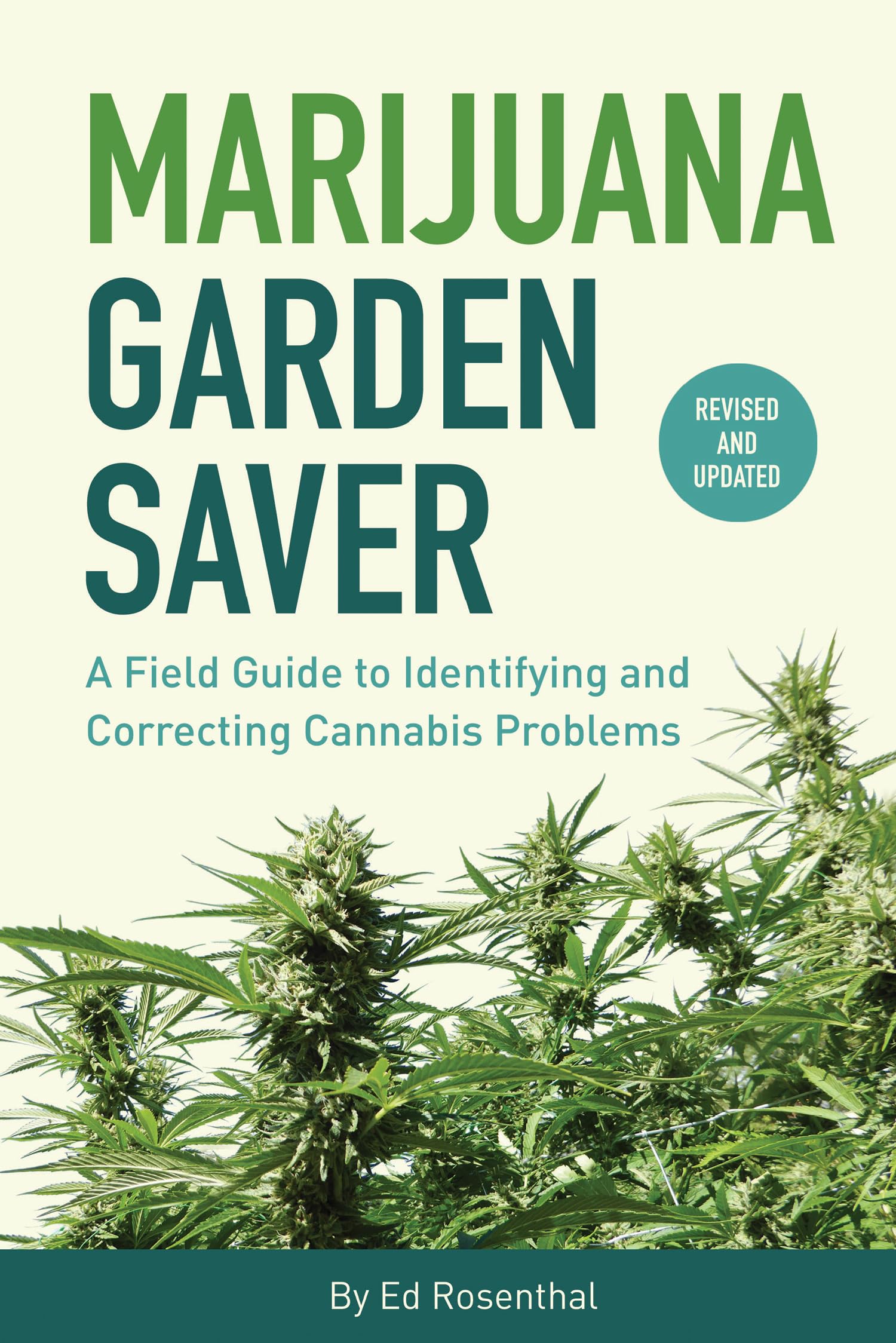 Marijuana Garden Saver: A Field Guide to Identifying and Correcting Cannabis Problems,Used