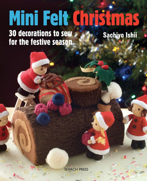 Mini Felt Christmas: 30 decorations to sew for the festive season,Used