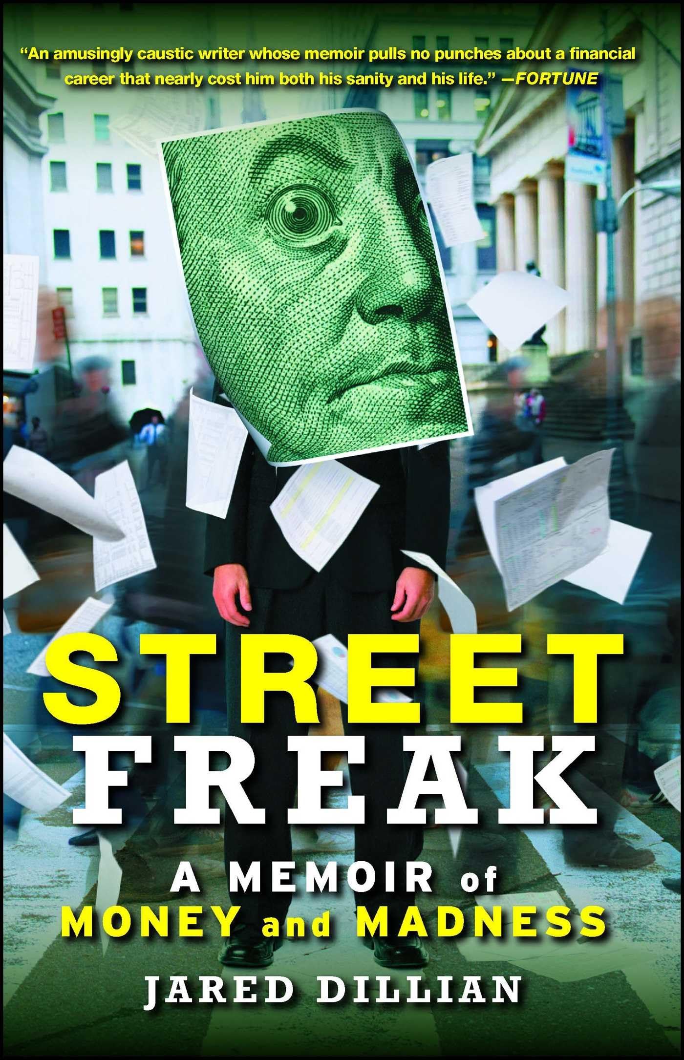 Street Freak: A Memoir Of Money And Madness,Used