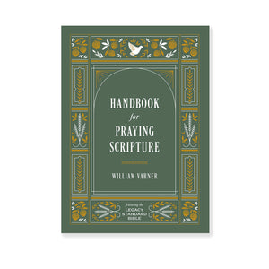 Handbook For Praying Scripture: Featuring The Legacy Standard Bible