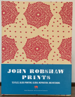 John Robshaw Prints: Textiles, Block Printing, Global Inspiration, And Interiors
