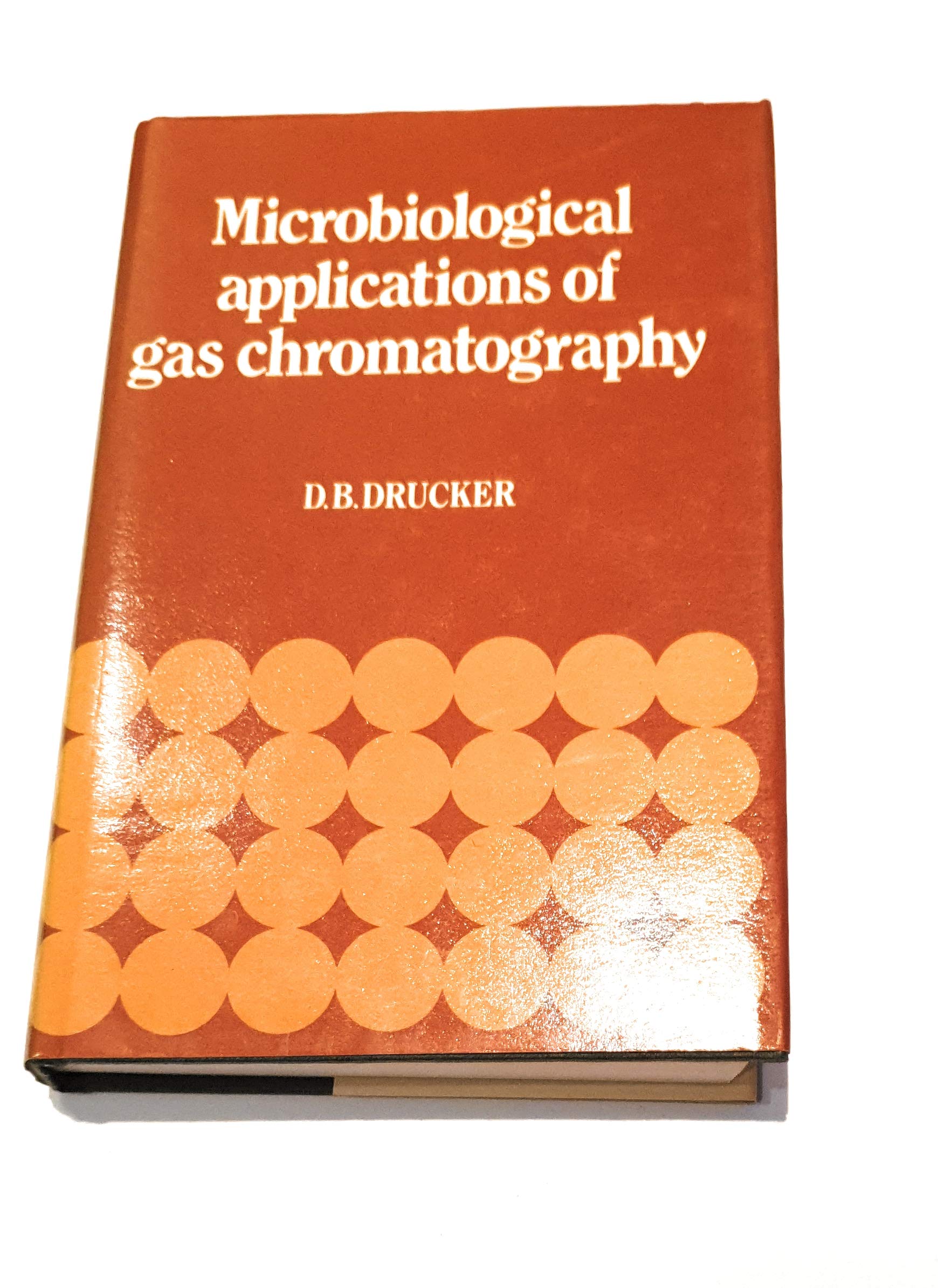 Microbiological Applications of Gas Chromatography,Used