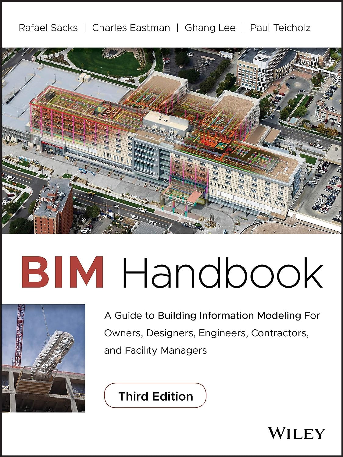 BIM Handbook: A Guide to Building Information Modeling for Owners, Designers, Engineers, Contractors, and Facility Managers,New