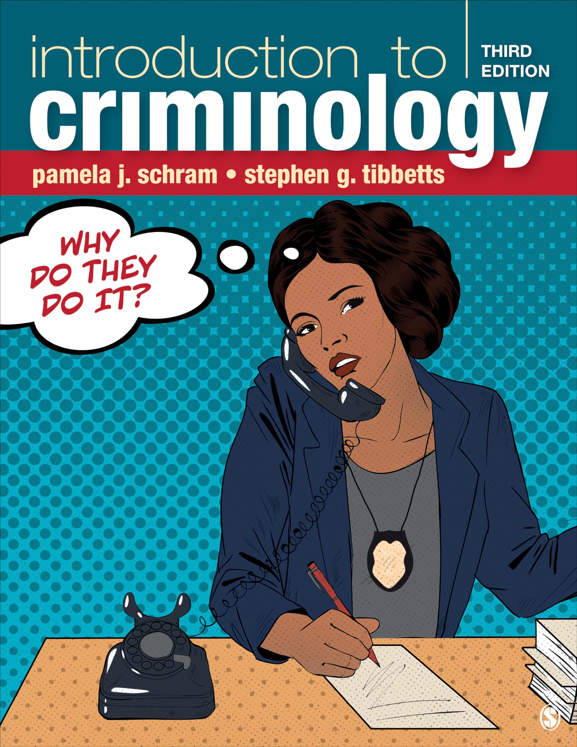 Introduction To Criminology: Why Do They Do It?