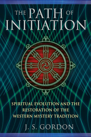 The Path Of Initiation: Spiritual Evolution And The Restoration Of The Western Mystery Tradition,Used