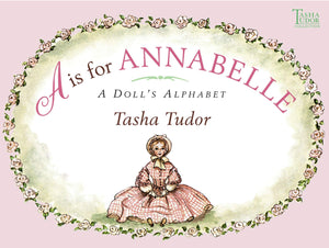 A is for Annabelle: A Doll's Alphabet (Tasha Tudor Collection),Used