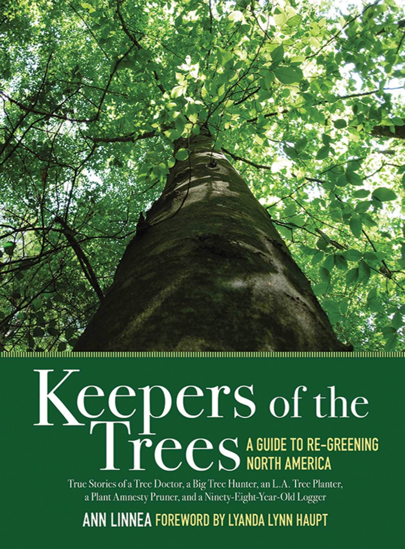 Keepers Of The Trees: A Guide To Regreening North America,Used