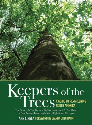 Keepers Of The Trees: A Guide To Regreening North America,Used