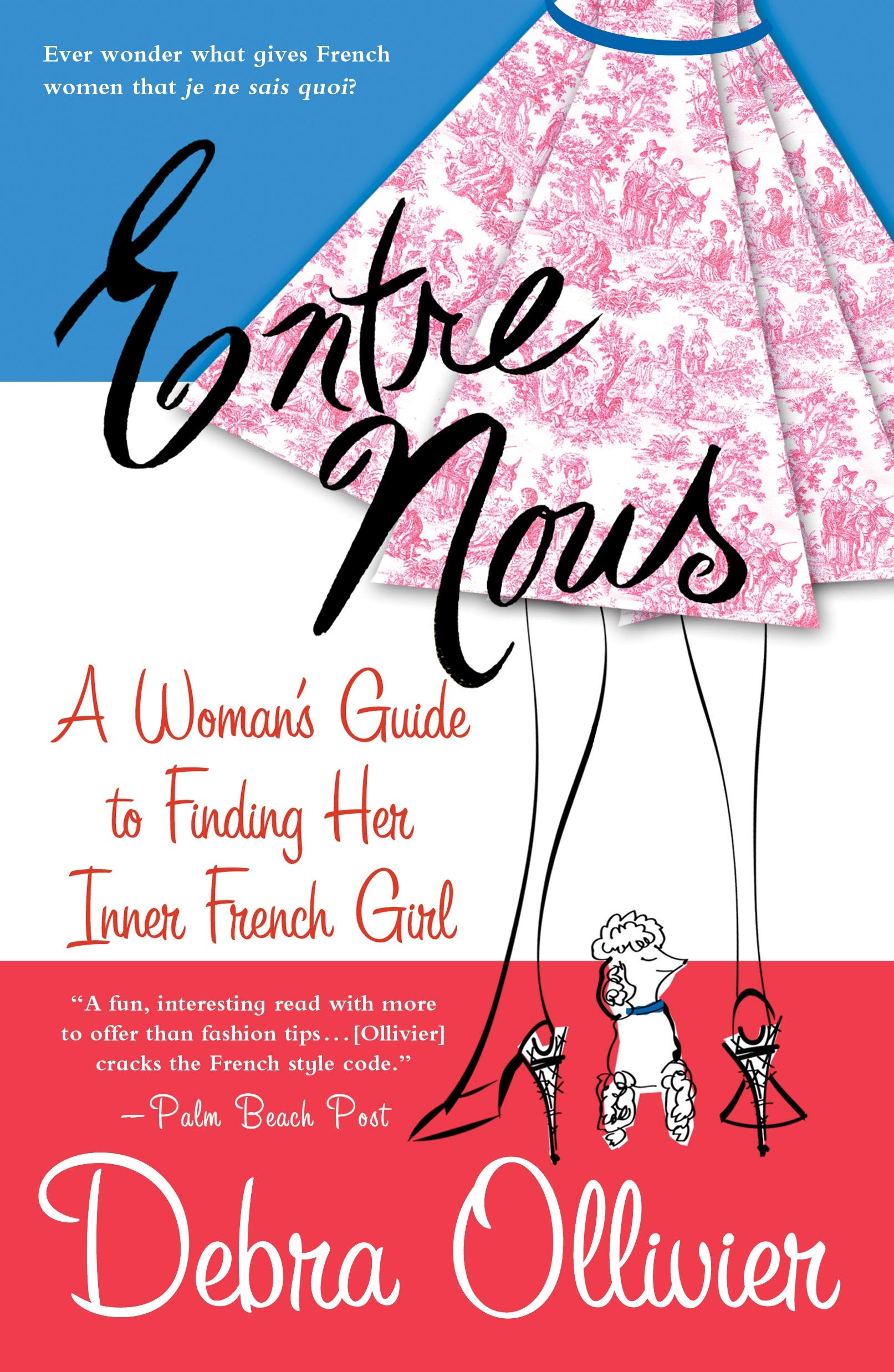 Entre Nous: A Woman's Guide to Finding Her Inner French Girl,Used