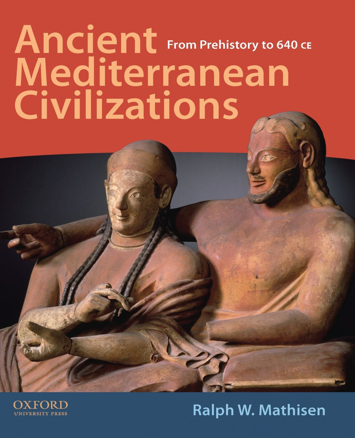 Ancient Mediterranean Civilizations: From Prehistory To 640 Ce,New