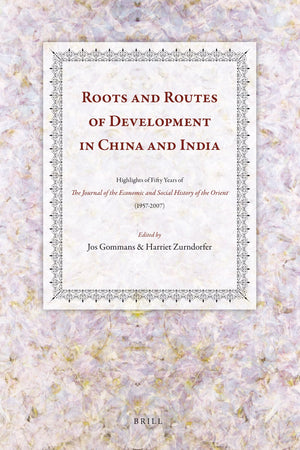 Roots and Routes of Development in China and India: Highlights of Fifty Years of the Journal of the Economic and Social History ,Used