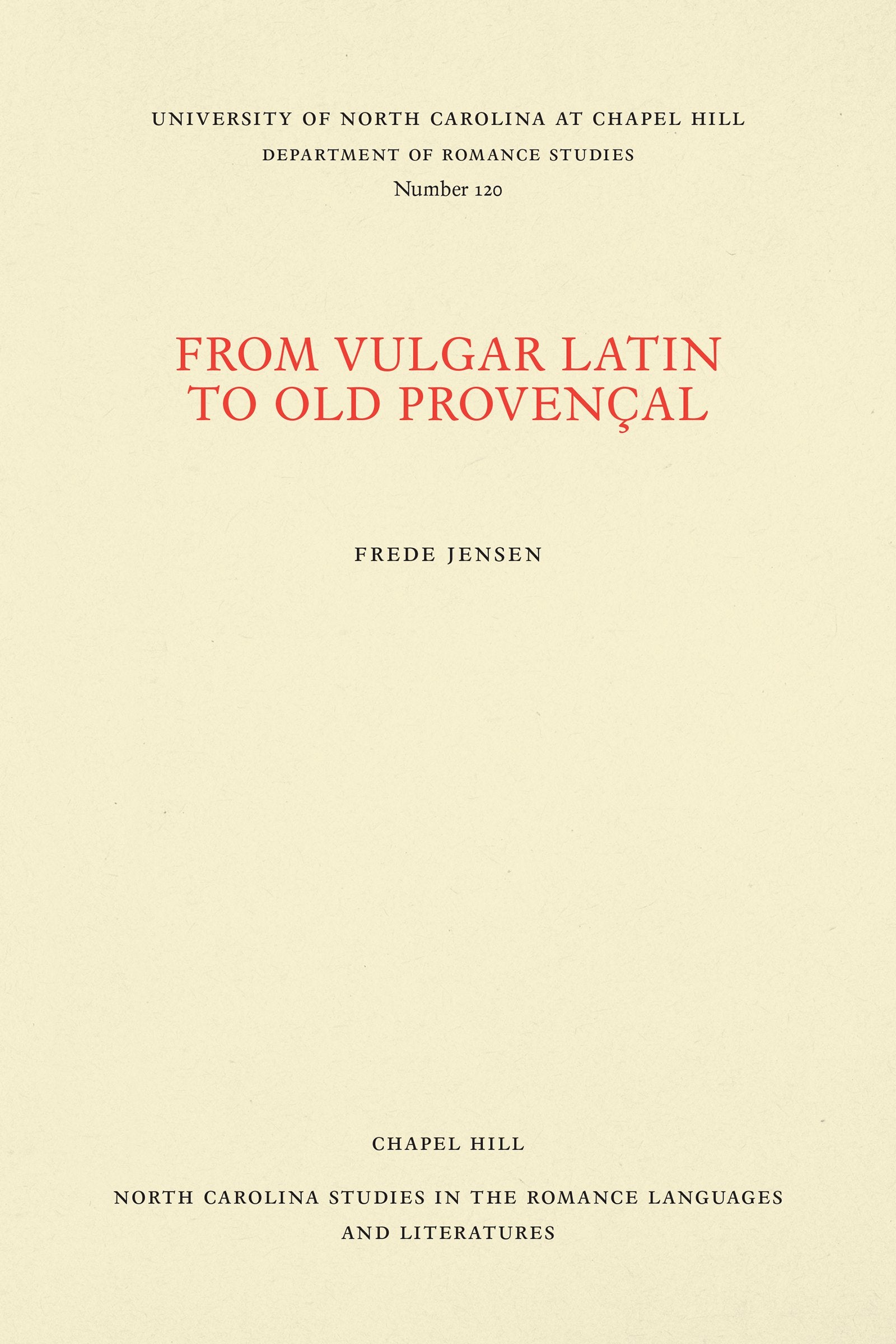 From Vulgar Latin To Old Provenal (North Carolina Studies In The Romance Languages And Literatures, 120),Used