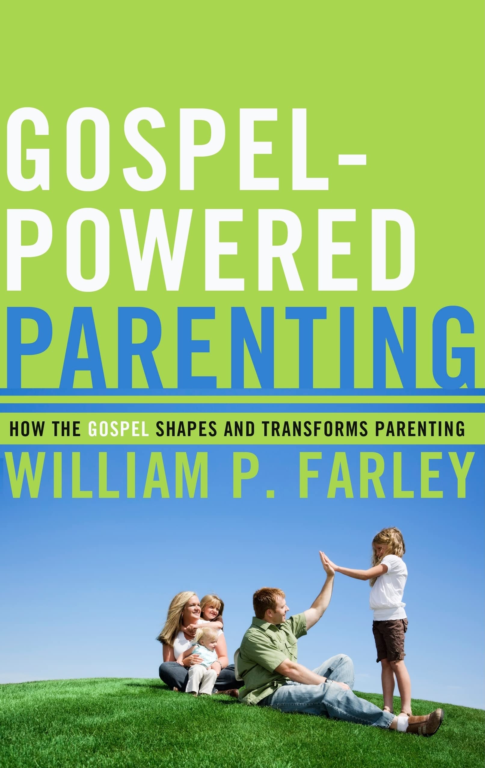 GospelPowered Parenting: How the Gospel Shapes and Transforms Parenting,Used