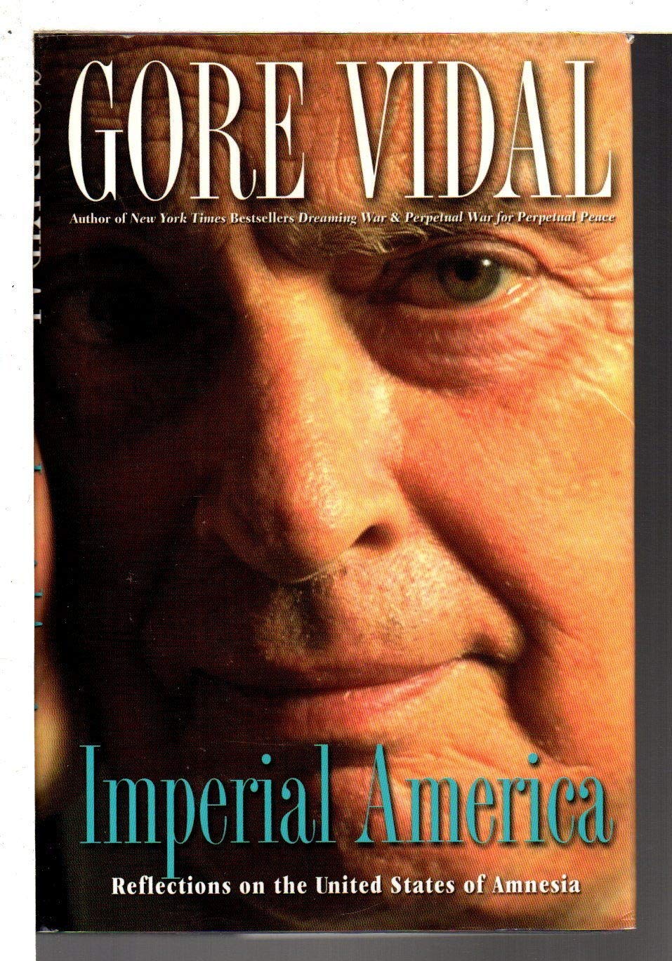 Imperial America: Reflections on the United States of Amnesia (Nation Books),Used