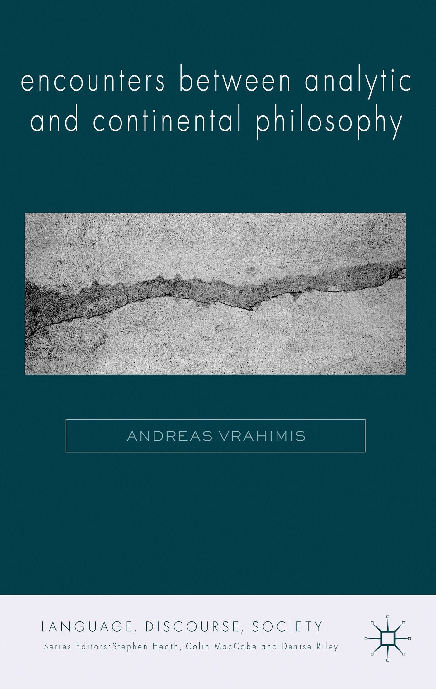 Encounters between Analytic and Continental Philosophy (Language, Discourse, Society),Used