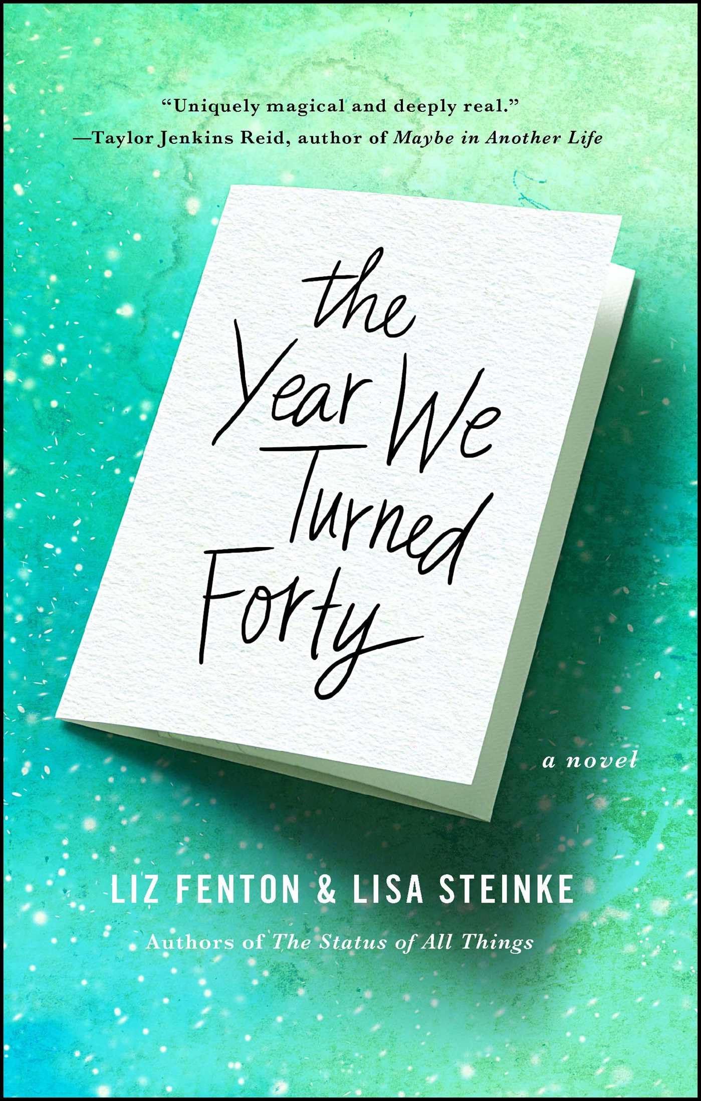 Washington Square Press The Year We Turned Forty: A Novel - Engaging Fiction for Adult Readers