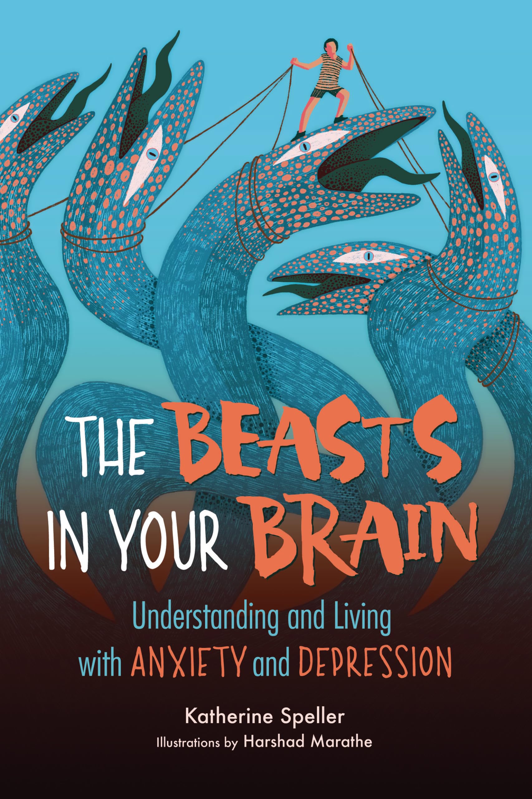 The Beasts In Your Brain: Understanding And Living With Anxiety And Depression,Used