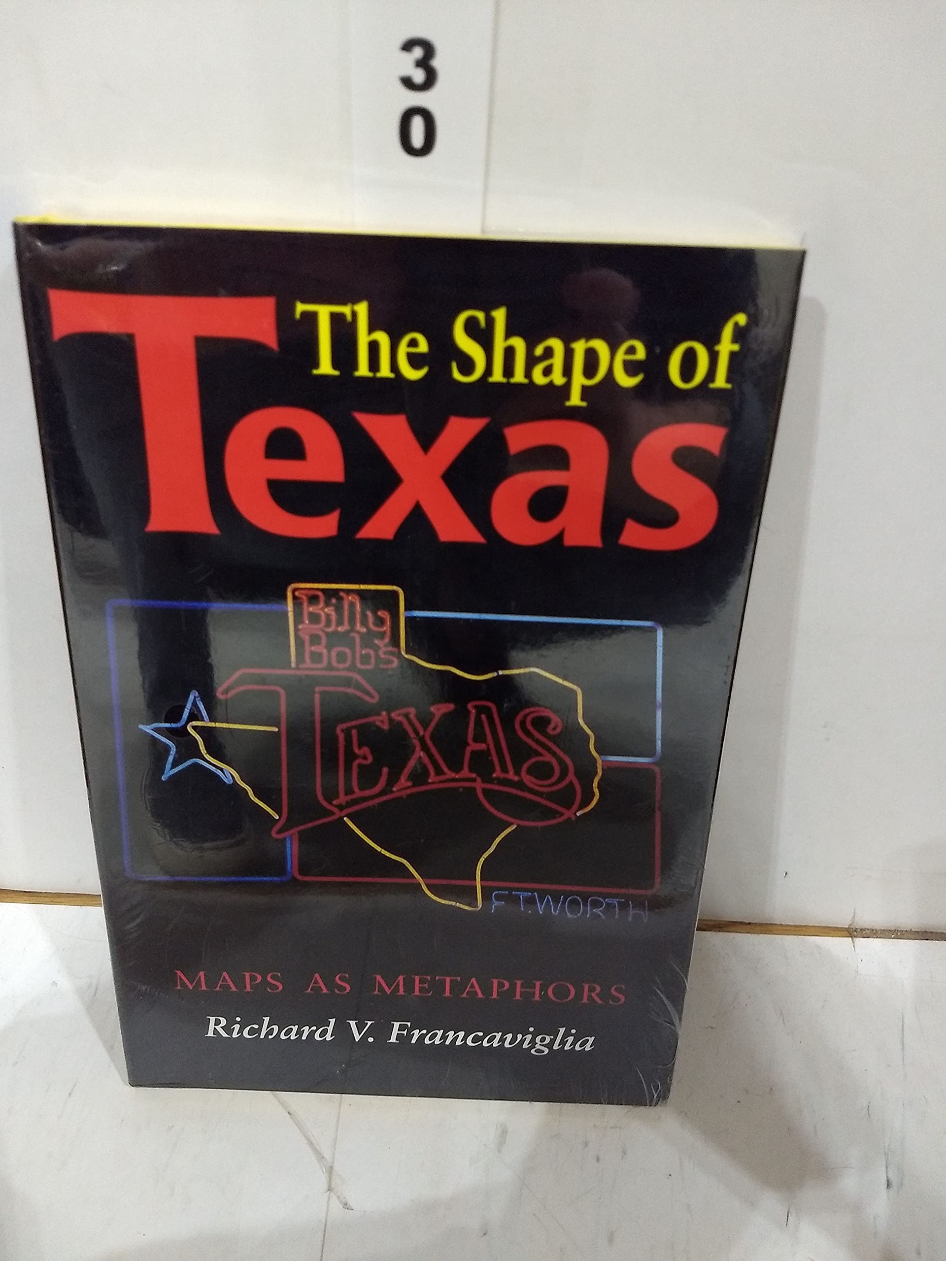 The Shape of Texas: Maps as Metaphors (Texas A & M University Military),Used