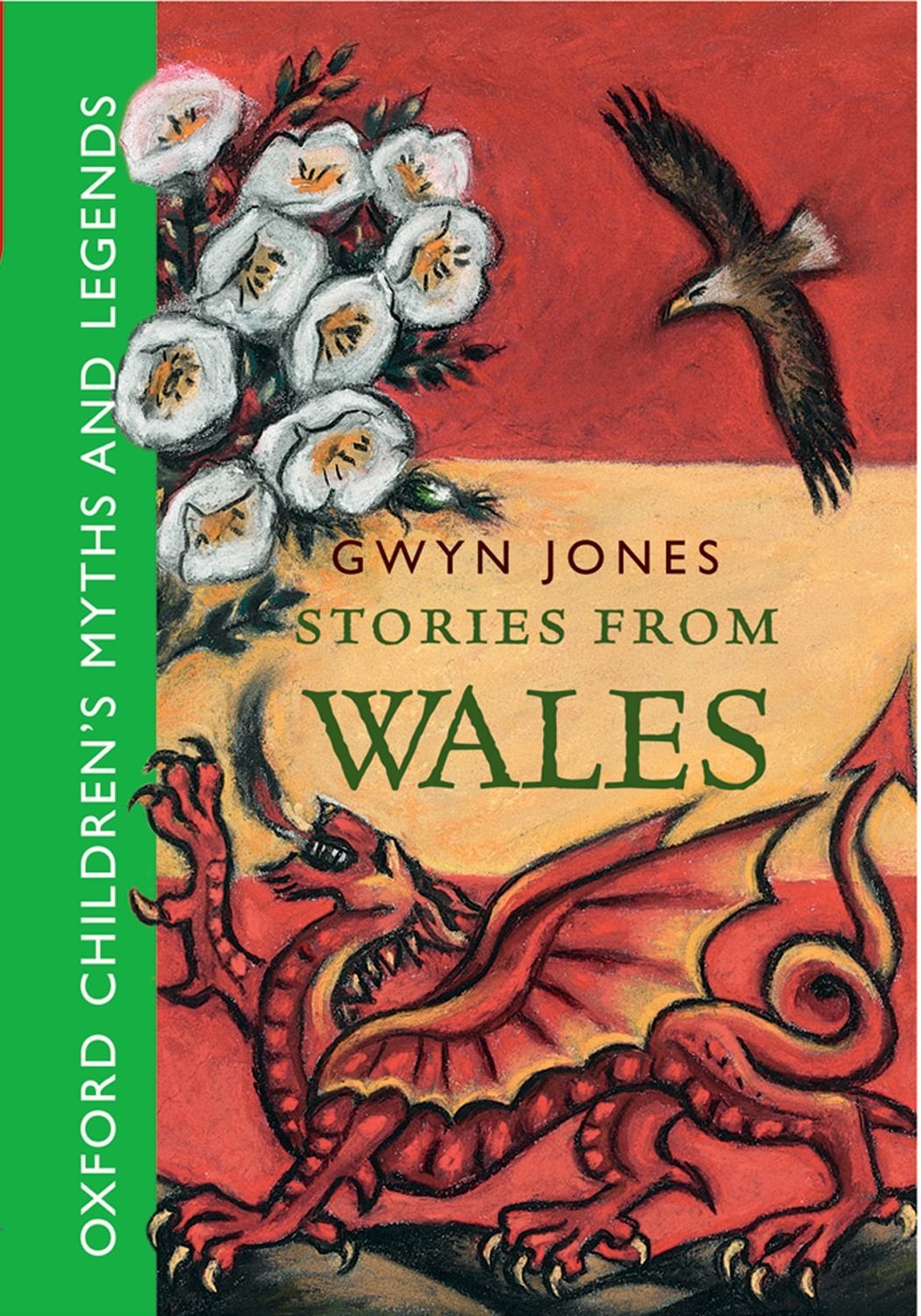 Stories From Wales: Oxford Children'S Myths And Legends (Oxford Myths And Legends),Used