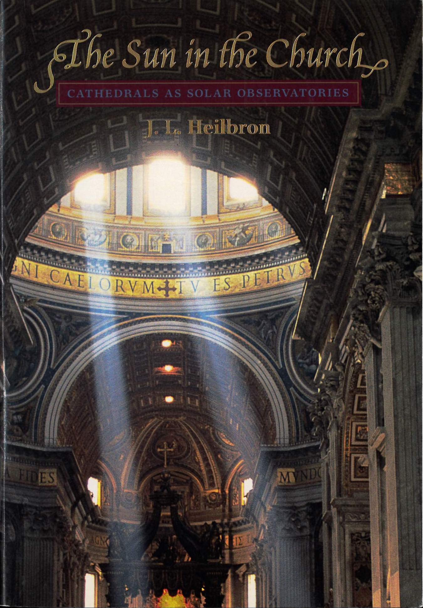 The Sun in the Church: Cathedrals as Solar Observatories,New