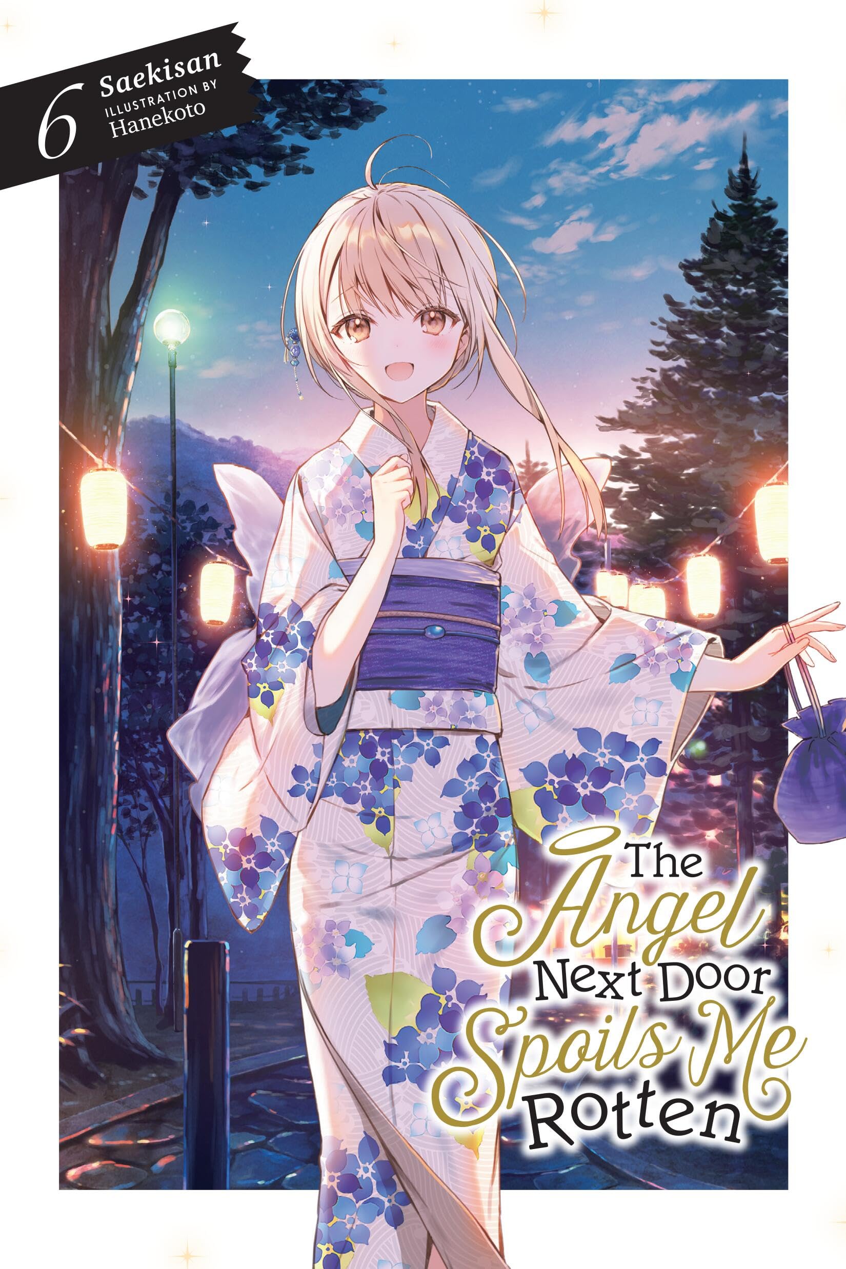 The Angel Next Door Spoils Me Rotten, Vol. 6 (Light Novel) (The Angel Next Door Spoils Me Rotten, 6),New