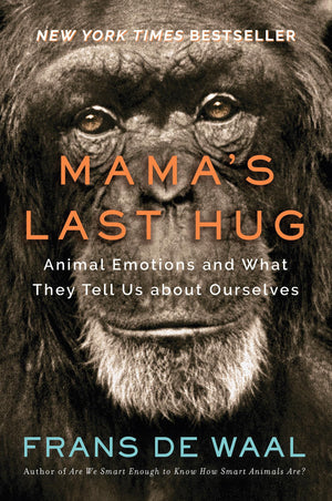 Mama'S Last Hug: Animal Emotions And What They Tell Us About Ourselves,Used