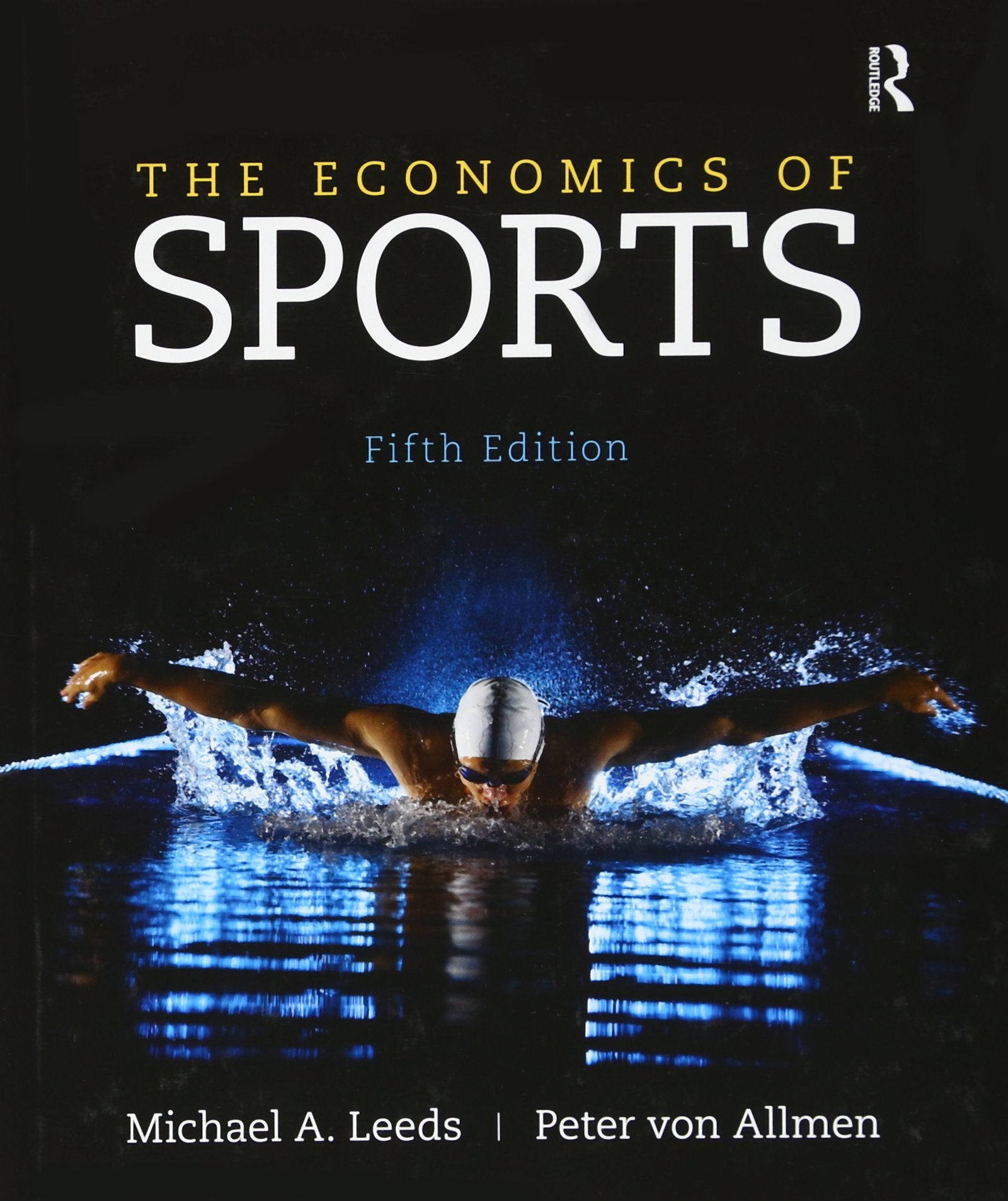 The Economics Of Sports (The Pearson Series In Economics),New