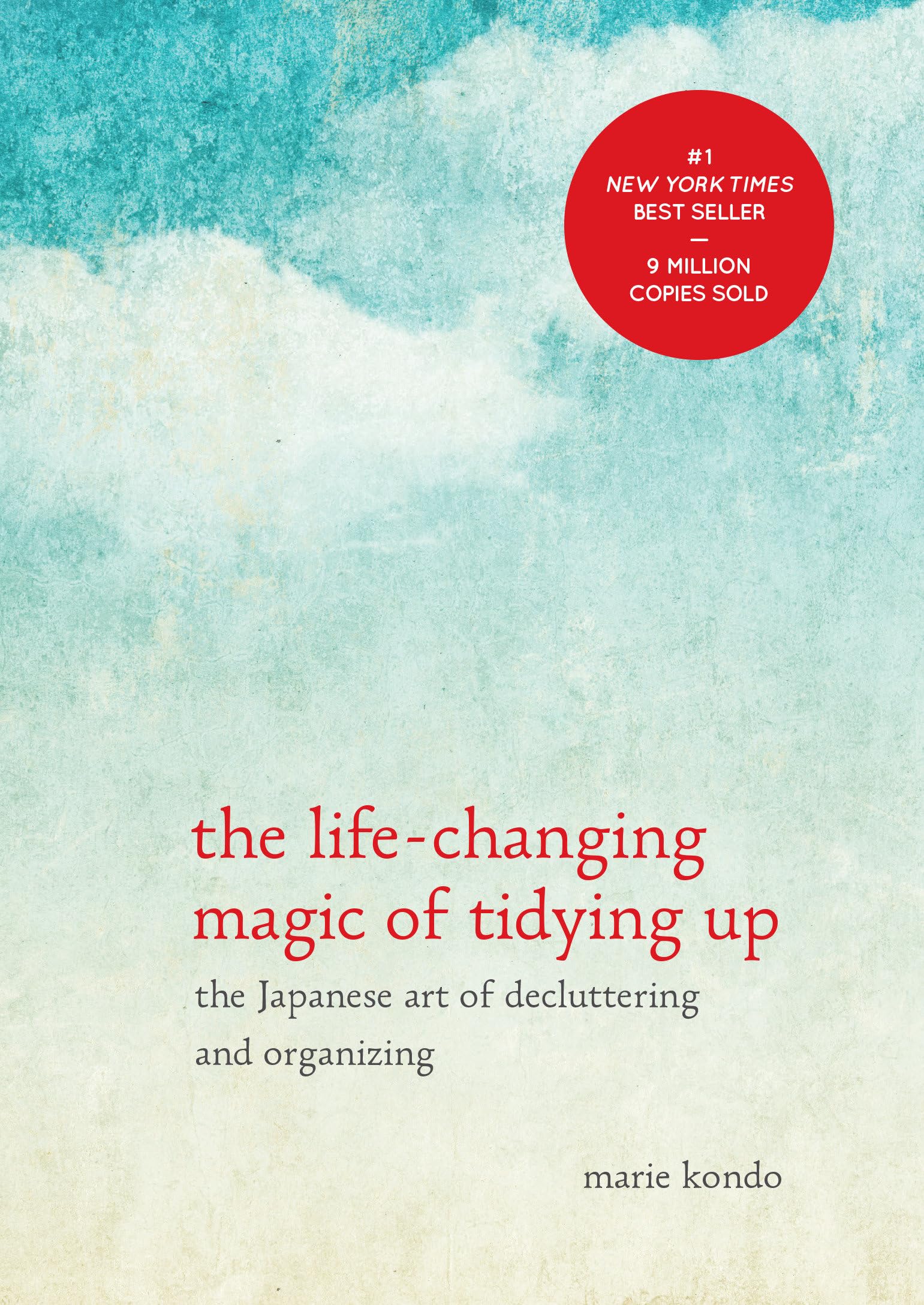 The LifeChanging Magic of Tidying Up: The Japanese Art of Decluttering and Organizing,New