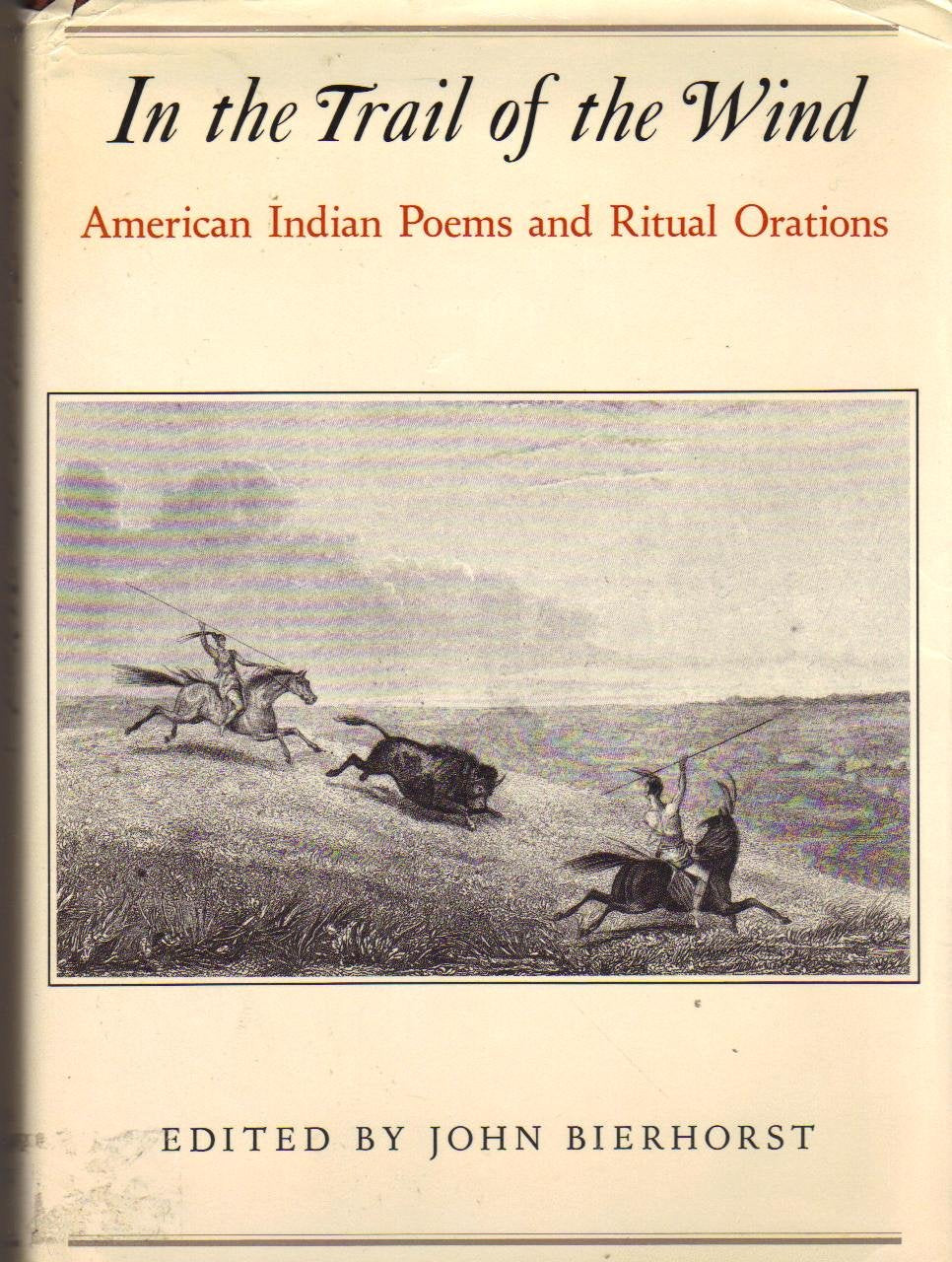 In The Trail Of The Wind: American Indian Poems And Ritual Orations,Used