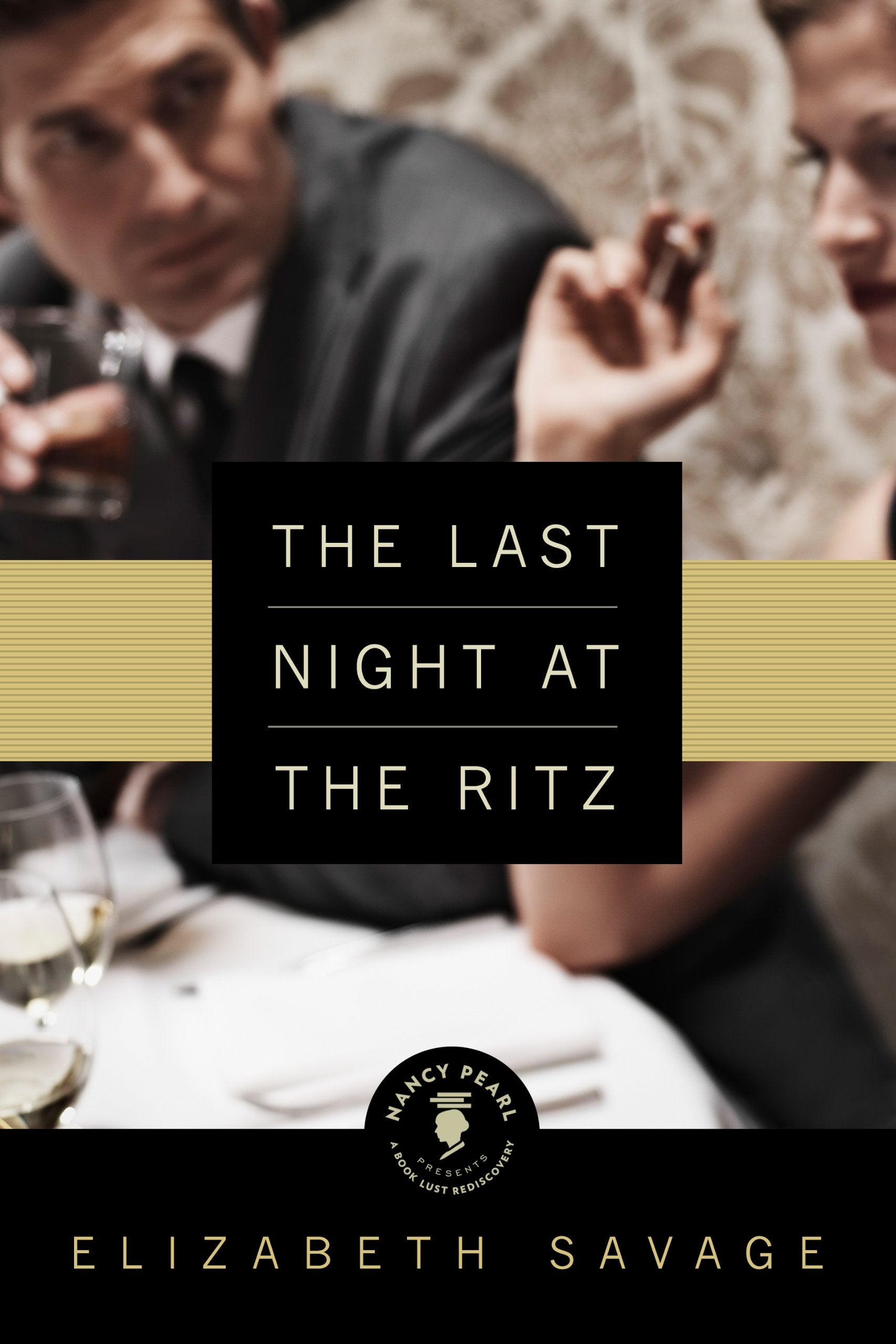 The Last Night at the Ritz (Nancy Pearls Book Lust Rediscoveries),Used