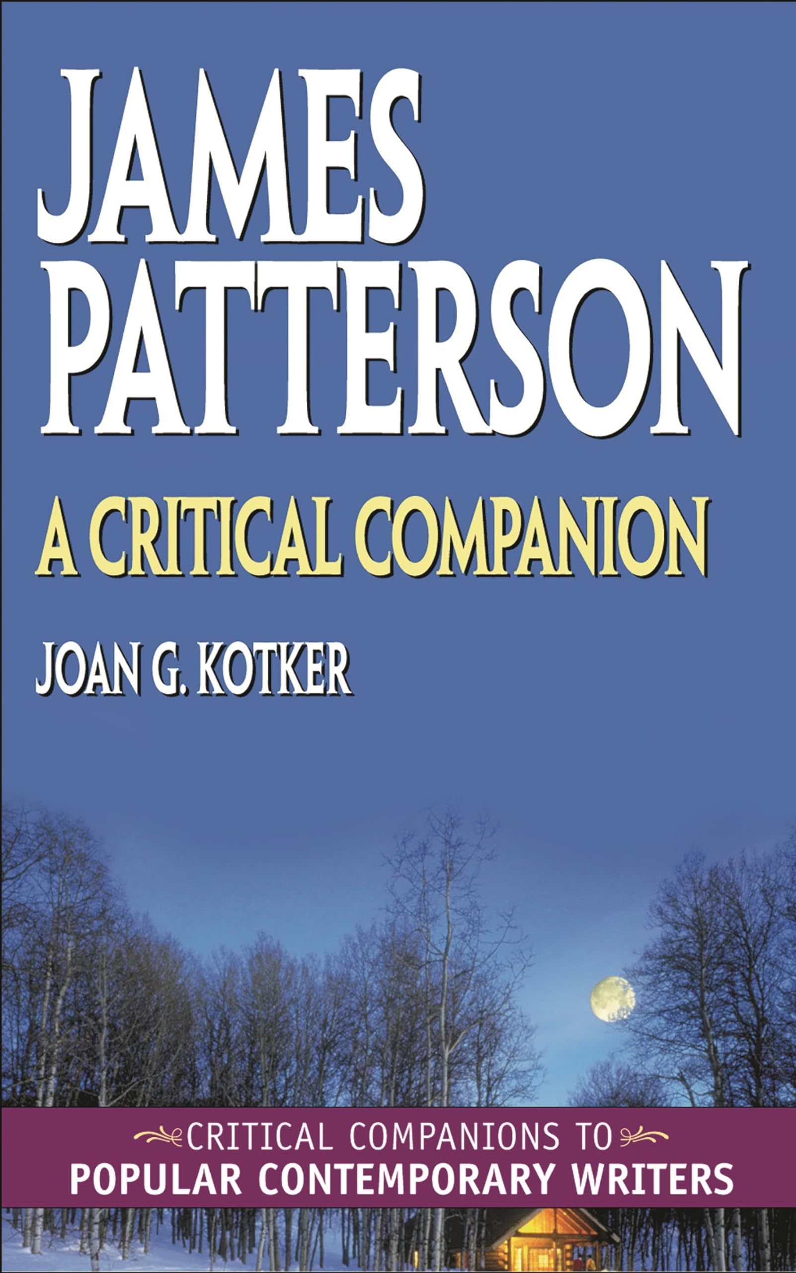 James Patterson: A Critical Companion (Critical Companions to Popular Contemporary Writers),Used