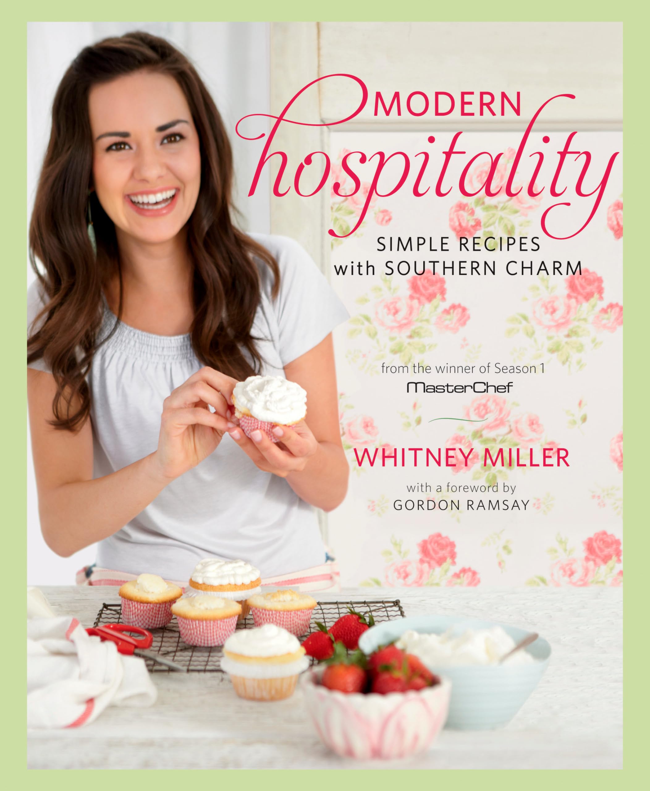 Modern Hospitality: Simple Recipes with Southern Charm: A Cookbook,New