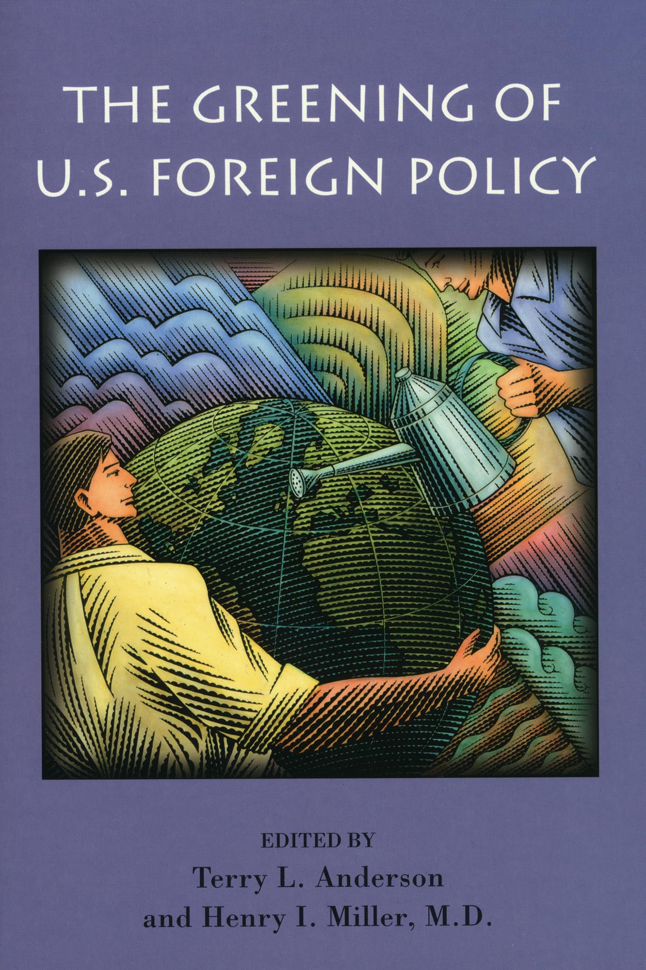 The Greening Of U.S. Foreign Policy (Hoover Institution Press Publication) (Volume 478),New