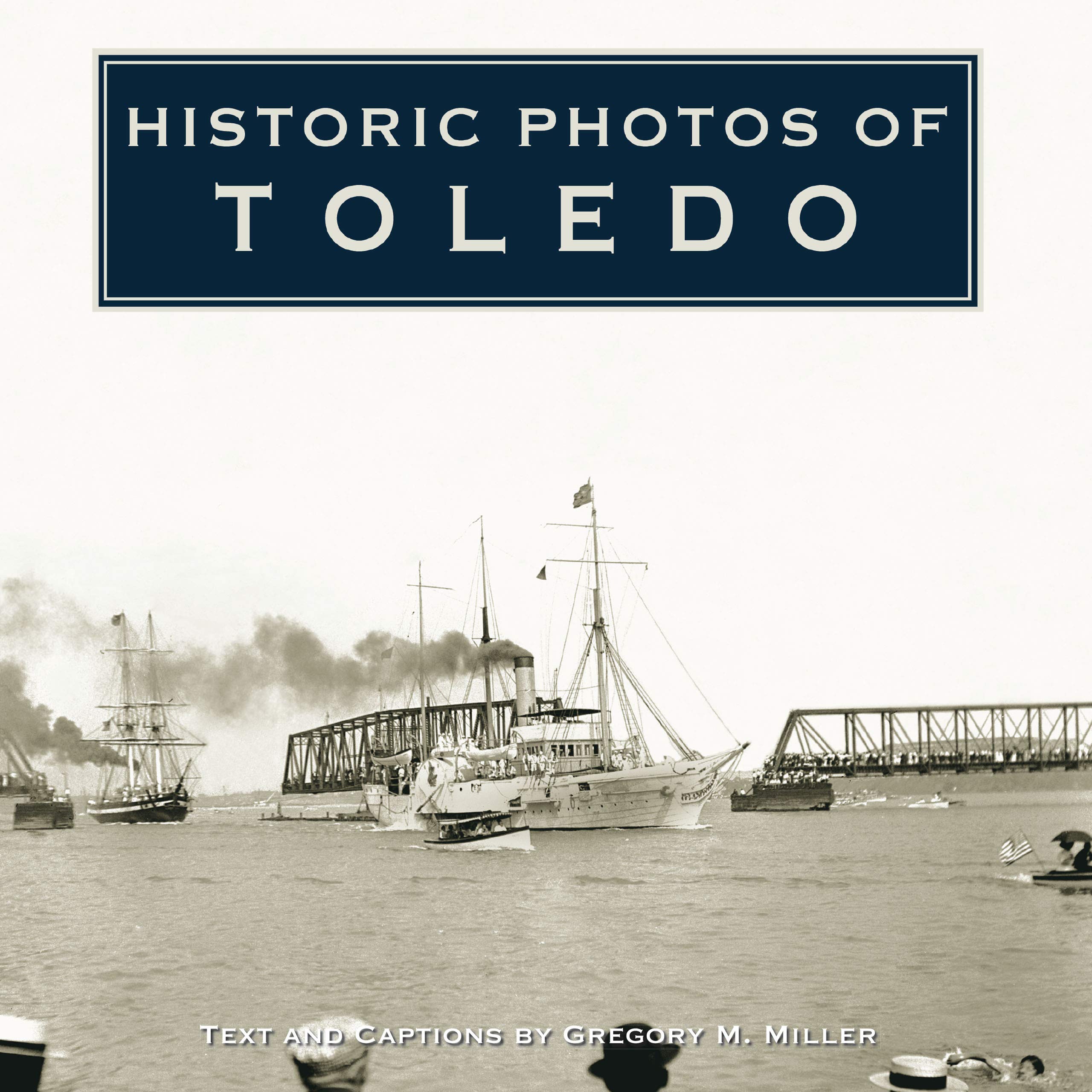 Historic Photos of Toledo,Used