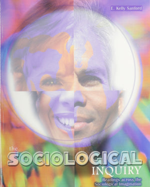 The Sociological Inquiry: Readings Across the Sociological Imagination,Used