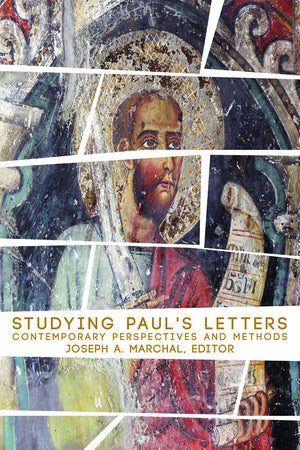 Studying Paul's Letters: Contemporary Perspectives and Methods,New