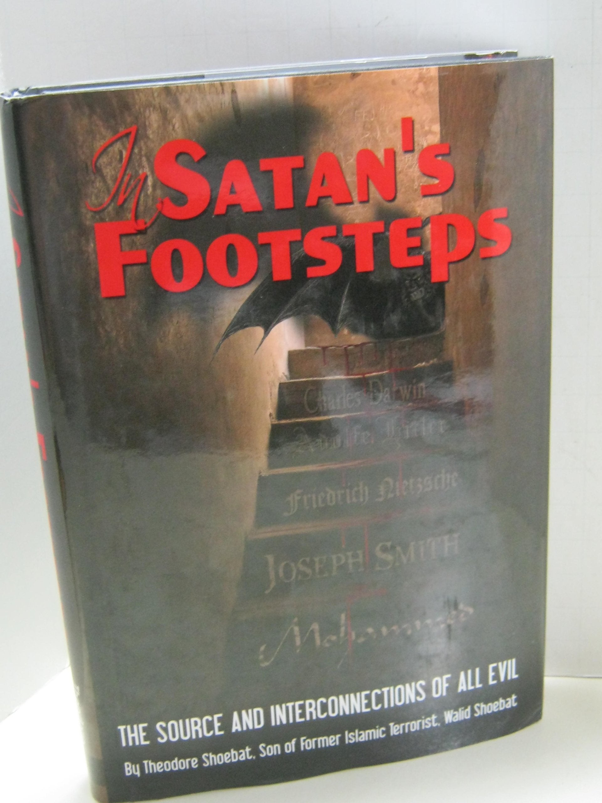 In Satan's Footsteps: The Source and Interconnections of all Evil,Used