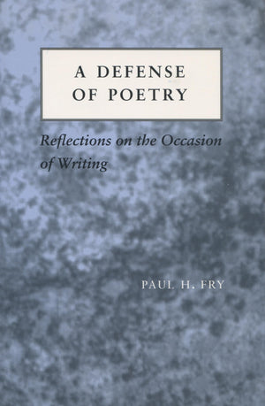 A Defense Of Poetry: Reflections On The Occasion Of Writing,Used