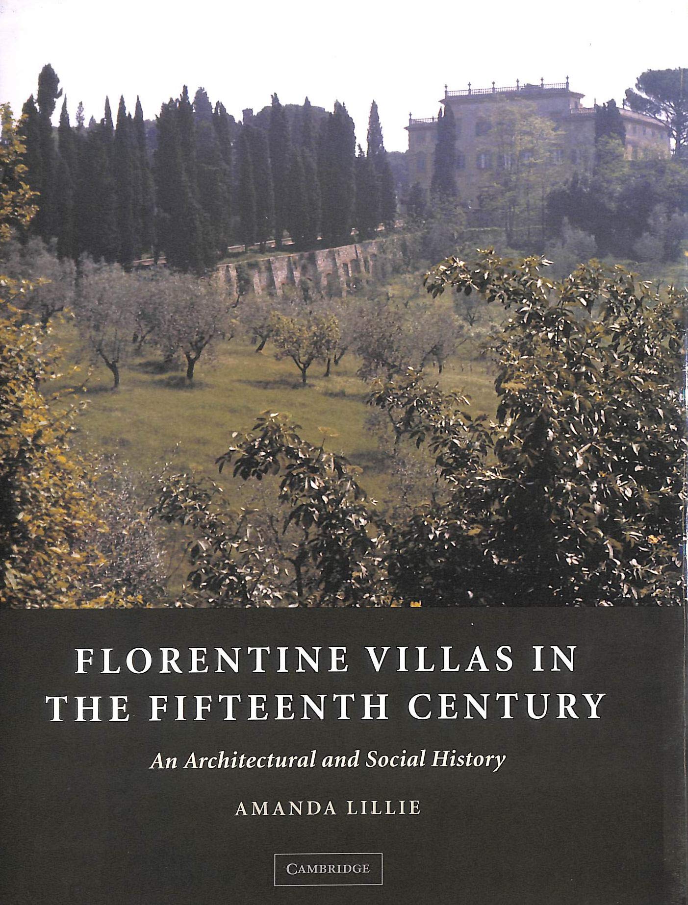 Florentine Villas in the Fifteenth Century: An Architectural and Social History (Architecture in Early Modern Italy),Used