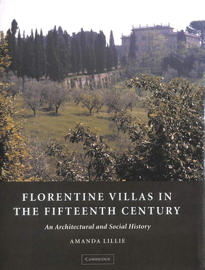 Florentine Villas in the Fifteenth Century: An Architectural and Social History (Architecture in Early Modern Italy),Used