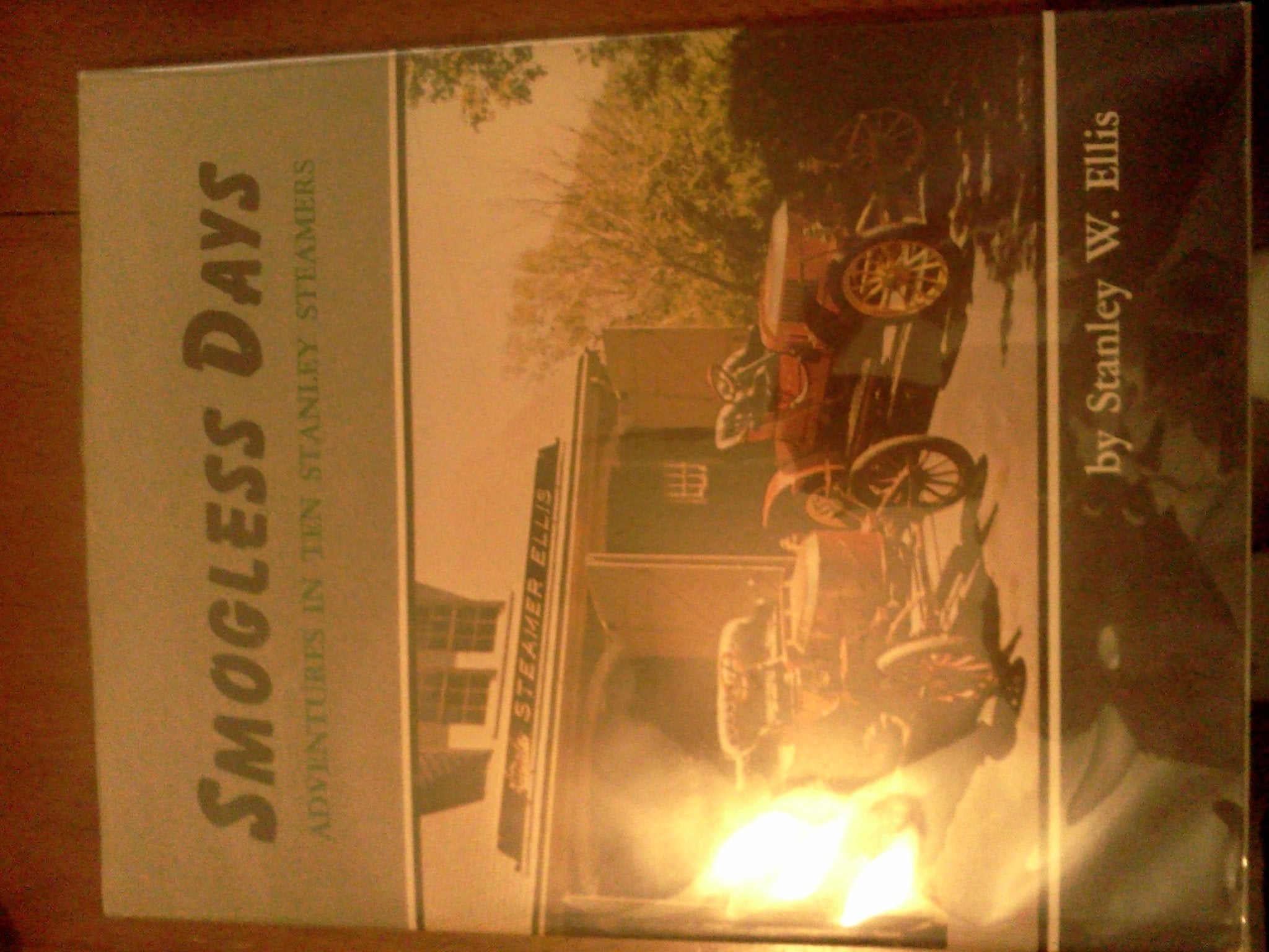 Smogless days;: Adventures in ten Stanley Steamers,,Used