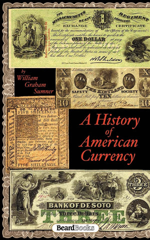 A History of American Currency (Business Classics),Used