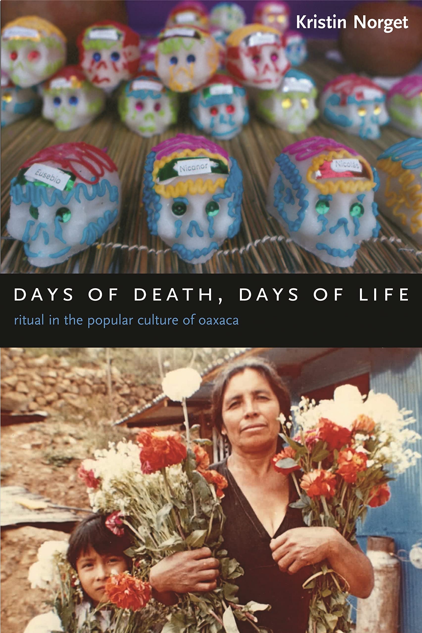 Days of Death, Days of Life: Ritual in the Popular Culture of Oaxaca,Used