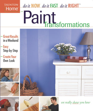 Paint Transformations (Do It Now Do It Fast Do It Right),New