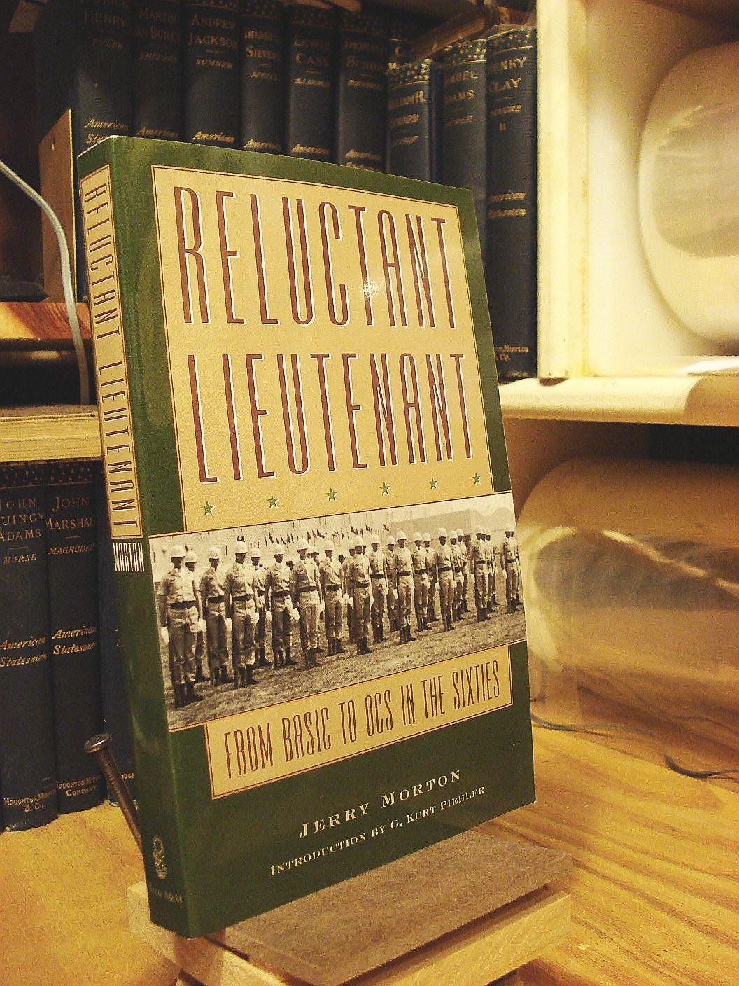 Reluctant Lieutenant: From Basic To Ocs In The Sixties (Volume 94) (Williamsford Texas A&M University Military History Series),Used