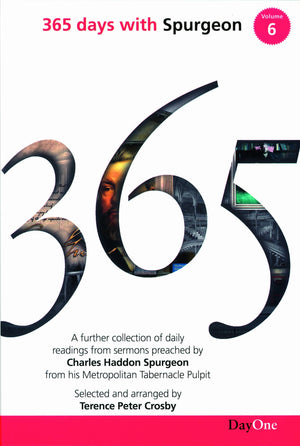 365 Days with C H Spurgeon Vol 6: A Further Collection of Daily Readings from Sermons Preached by Charles Haddon Spurgeon from H,Used