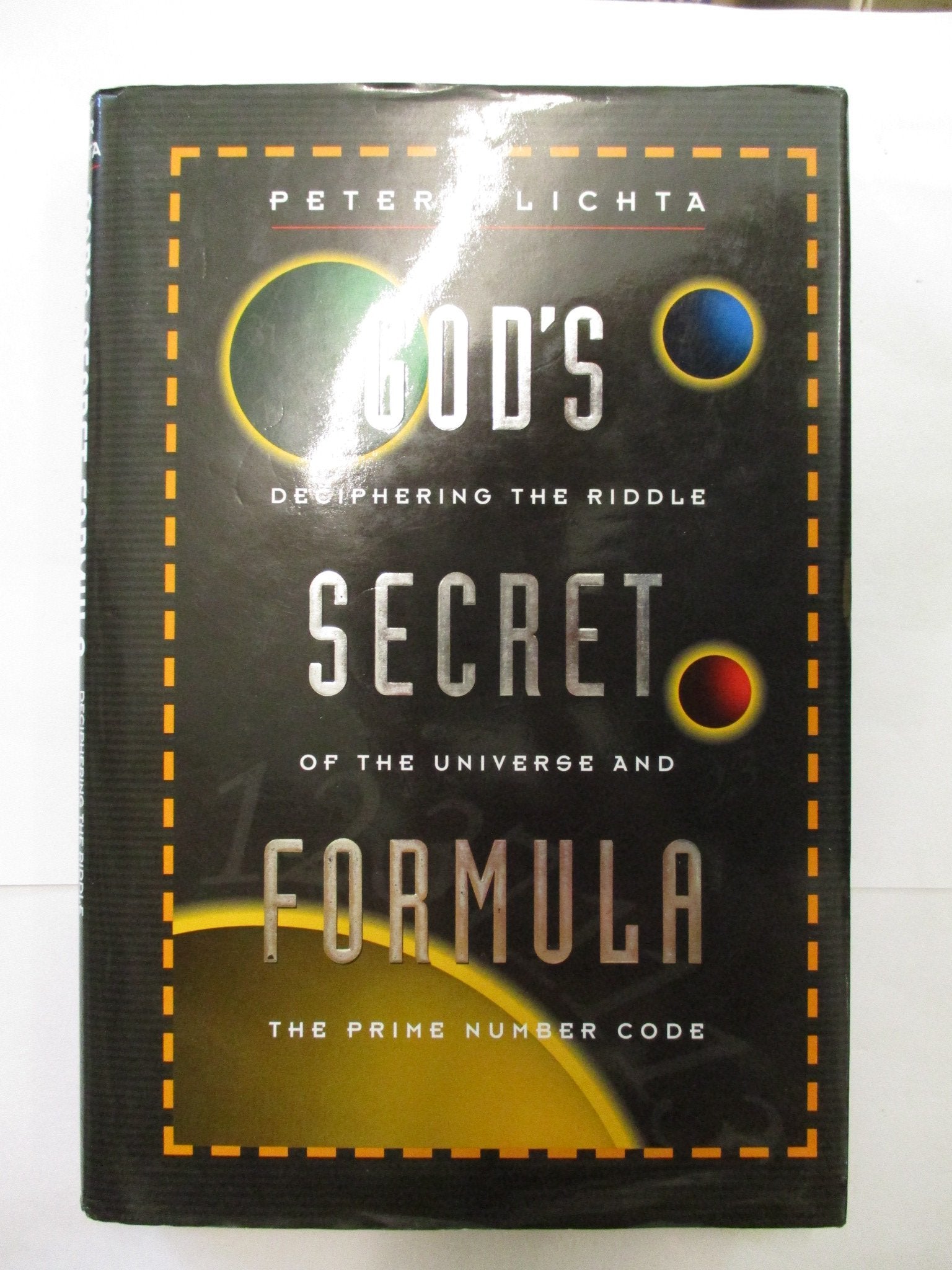 God's Secret Formula: Deciphering the Riddle of the Universe and the Prime Number Code,Used