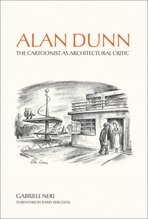 Alan Dunn: The Cartoonist As Architectural Critic