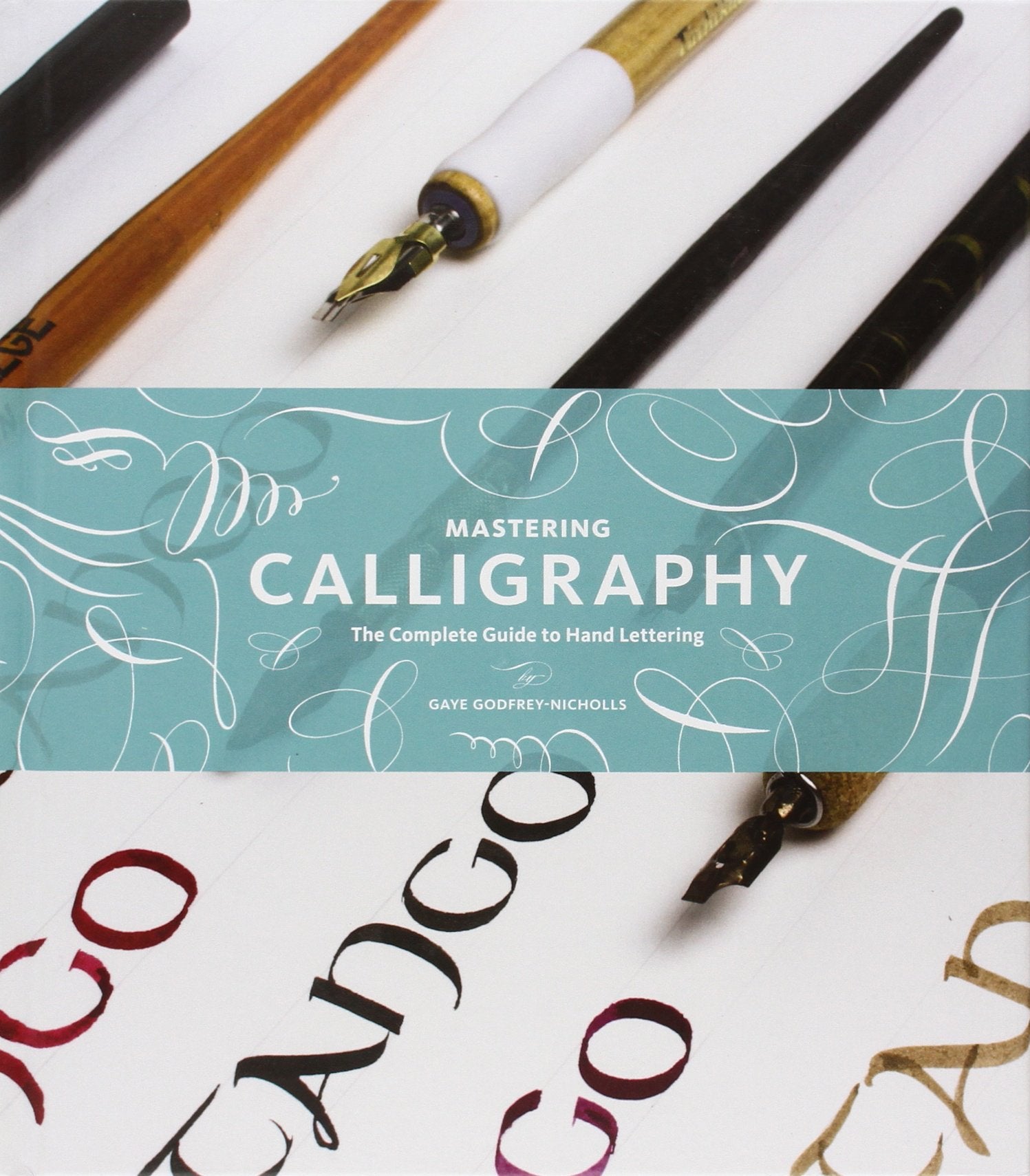 Mastering Calligraphy: The Complete Guide to Hand Lettering,Used