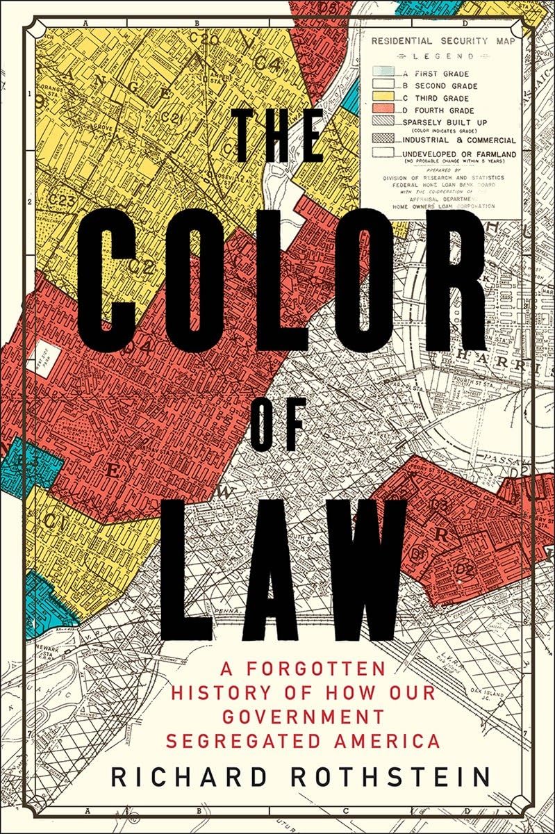 The Color Of Law: A Forgotten History Of How Our Government Segregated America